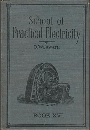 Seller image for School of Practical Electricity: Book XVI: Applied Mathematics for Electricians (Volume I, Part II): Mensuration and Elementary Mechanical Drawing for sale by Dorley House Books, Inc.