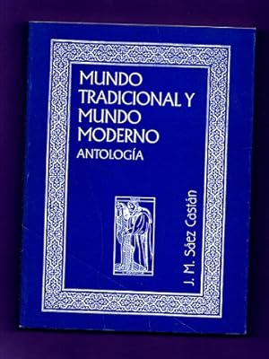 Seller image for MUNDO TRADICIONAL Y MUNDO MODERNO : ANTOLOGIA. for sale by Librera DANTE