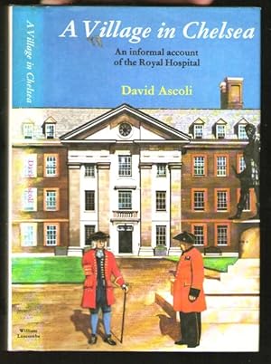 Seller image for A Village in Chelsea - An Informal Account of the Royal Hospital for sale by Plane Tree Books