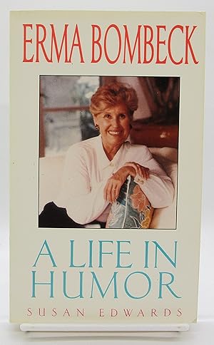 Erma Bombeck: A Life in Humor
