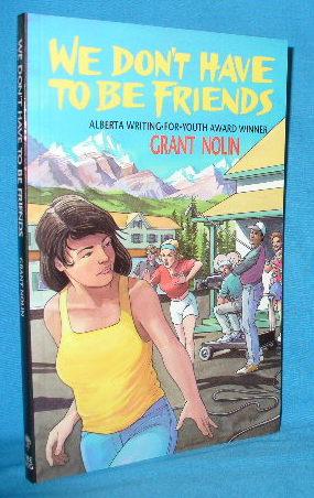 Seller image for We Don't Have to be Friends for sale by Alhambra Books