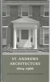 ST. ANDREWS ARCHITECTURE 1604-1966,; Signed By Authors