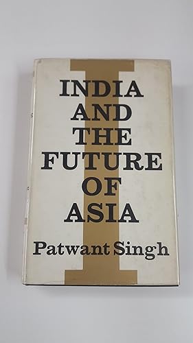 Bild des Verkufers fr INDIA: AND THE FUTURE OF ASIA. zum Verkauf von Cambridge Rare Books