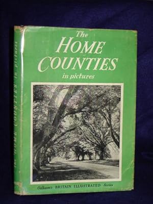 Seller image for The Home Counties in Pictures for sale by Gil's Book Loft
