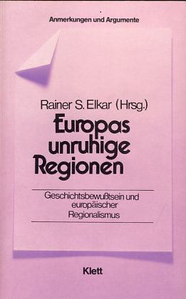Bild des Verk�ufers f�r Europas unruhige Regionen. Geschichtsbewusstsein und europ�ischer Regionalismus Anmerkungen und Argumente zur historischen und politischen Bildung zum Verkauf von Borkert, Schwarz und Zerfa� GbR