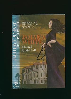 Seller image for Jamaica White; The Story of the Witch of Rose Hall for sale by Little Stour Books PBFA Member