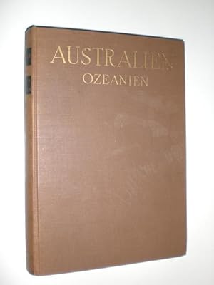 Bild des Verkufers fr Australien und Ozeanien. Mit 47 Abbildungen, Karten, Profilen und Diagrammen im Text, 4 Kartenbeilagen, 28 Tafeln in tzung und 3 Tafeln in Farbendruck. zum Verkauf von Stefan Kpper