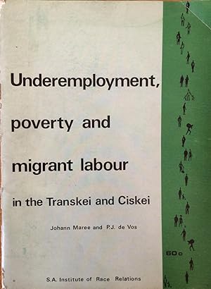Imagen del vendedor de Underemployment, Poverty, and Migrant Labor in the Transkei and Ciskei a la venta por Joseph Burridge Books