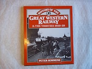 Bild des Verkufers fr A History of the Great Western Railway. 2. The Thirties, 1930-39 zum Verkauf von Carmarthenshire Rare Books