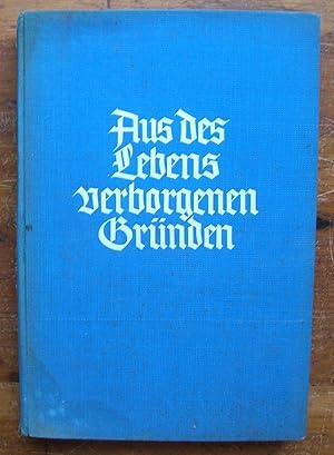 Bild des Verkufers fr Aus des Lebens verborgenen Grunden. zum Verkauf von Monkey House Books