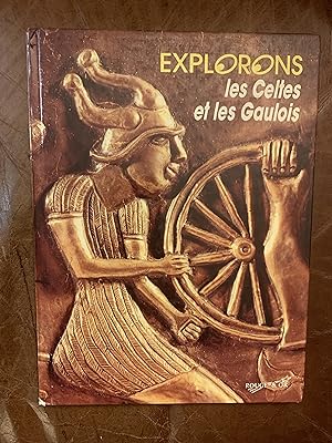 Image du vendeur pour Explorons Les Celtes et Les Gaulois mis en vente par Three Geese in Flight Celtic Books