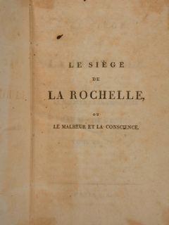 Le siège de LA ROCHELLE, ou le malheur et la coscience.