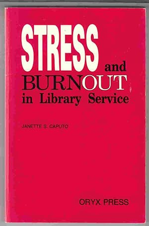 Imagen del vendedor de Stress and Burnout in Library Service a la venta por Riverwash Books (IOBA)