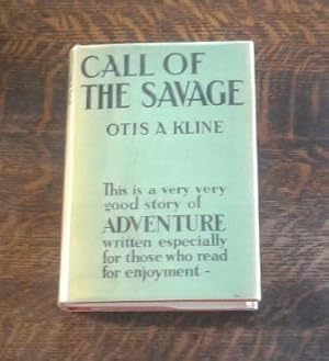 Call of the Savage (First Edition in Dust Jacket)