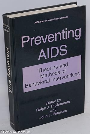 Seller image for Preventing AIDS; theories and methods of behavioral interventions for sale by Bolerium Books Inc.