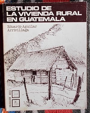 Estudio De La Vivienda Rural En Guatemala
