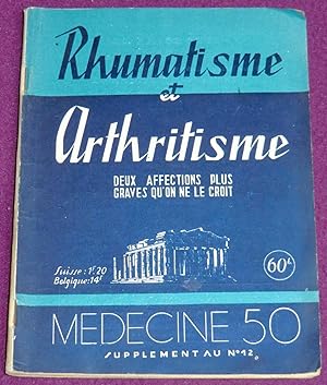 Image du vendeur pour RHUMATISME ET ARTHRITISME - Deux affections plus graves qu'on ne croit mis en vente par LE BOUQUINISTE