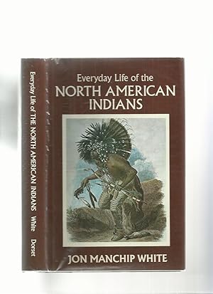 Everyday Life of the North American Indians,