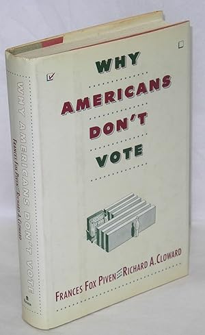 Image du vendeur pour Why Americans don't vote mis en vente par Bolerium Books Inc.