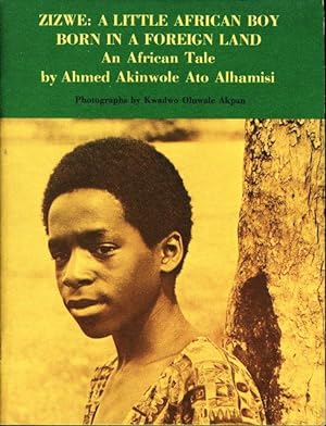 Imagen del vendedor de ZIZWE: A Little African Boy Born in a Foreign Land; An African Tale. a la venta por Bookfever, IOBA  (Volk & Iiams)