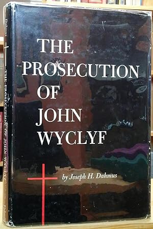 Imagen del vendedor de The Prosecution of John Wyclyf a la venta por Stephen Peterson, Bookseller