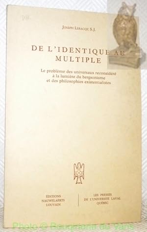 Bild des Verkufers fr De l'identique au multiple. Le problme des universaux reconsidr  la lumire du bergsonisme et des philosophie existentialistes. zum Verkauf von Bouquinerie du Varis