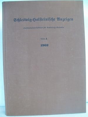 Bild des Verkufers fr Schleswig-Holsteinische Anzeigen. Justizministerialblatt fr Schleswig-Holstein. fr das Jahr 1962. Teil A. zum Verkauf von Antiquariat Bler