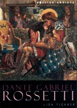 Imagen del vendedor de Dante Gabriel Rossetti a la venta por LEFT COAST BOOKS