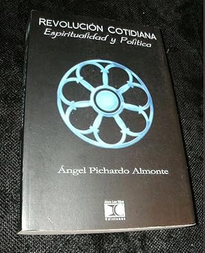 Revolucion Cotidiana: Espiritualidad y Politica