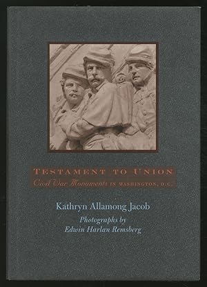 Bild des Verkufers fr Testament to Union: Civil War Monuments in Washington, D.C. zum Verkauf von Between the Covers-Rare Books, Inc. ABAA