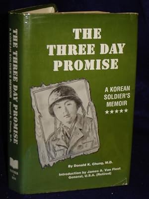 Seller image for The Three Day Promise: a Korean Soldier's Memoir for sale by Gil's Book Loft