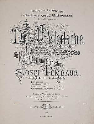 Seller image for Die Wettertanne. Hymne von Adolf Pichler. f. Mnnerchor u. Orchester. Op. 22. Partitur (in Verlagsabschrift) und Klavierauszug. for sale by Musik-Antiquariat Heiner Rekeszus