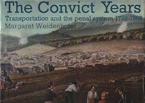 The Convict Years Transportation and the penal system 1788-1868