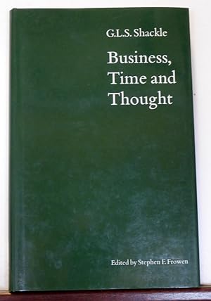 Bild des Verkufers fr Business, Time and Thought: Selected Papers by G.L.S. Shackle zum Verkauf von RON RAMSWICK BOOKS, IOBA