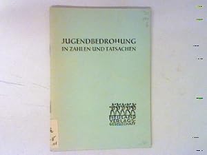 Bild des Verkufers fr Jugendbedrohung in Zahlen und Tatsachen. zum Verkauf von books4less (Versandantiquariat Petra Gros GmbH & Co. KG)