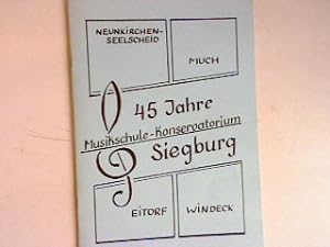 Bild des Verkufers fr 45 Jahre Musikschule-Konservatorium Siegburg. zum Verkauf von books4less (Versandantiquariat Petra Gros GmbH & Co. KG)