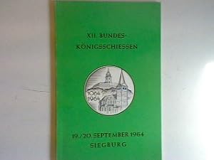 Bild des Verkufers fr Unsere Bundesknigsschieen. - in : XII. Bundesknigsschieen 19./20. September 1964 Siegburg. zum Verkauf von books4less (Versandantiquariat Petra Gros GmbH & Co. KG)