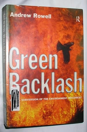 Green Backlash: Global Subversion of the Environment Movement