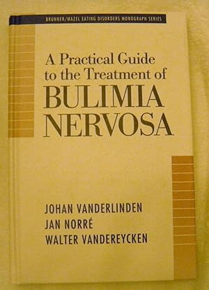 Bild des Verkufers fr A Practical Guide to the Treatment of Bulimia Nervosa zum Verkauf von Pheonix Books and Collectibles