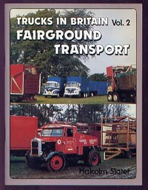 Trucks in Britain Vol.2 - FAIRGROUND TRANSPORT