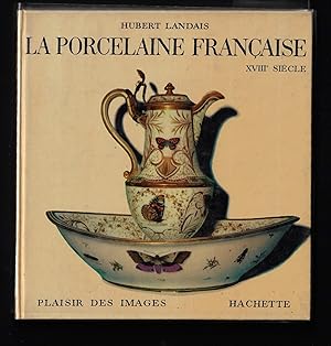 La porcelaine française au XVIII° siécle