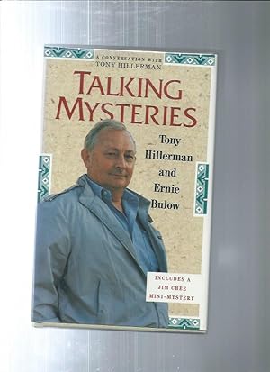 Bild des Verkufers fr TALKING MYSTERIES : A Conversation With Tony Hillerman zum Verkauf von ODDS & ENDS BOOKS
