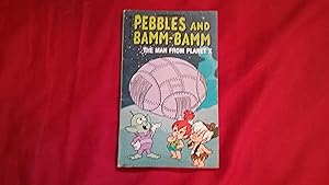 Seller image for PEBBLES & BAMM-BAMM THE MAN FROM PLANET X for sale by Betty Mittendorf /Tiffany Power BKSLINEN