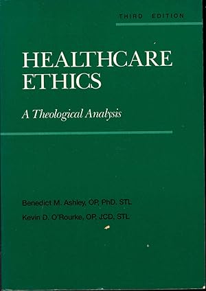 Healthcare ethics : a theological analysis [The health seeker -- On being fully human -- Health a...