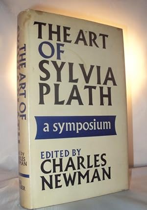 Imagen del vendedor de The Art of Sylvia Plath: A Symposium Selected criticism, with a complete bibliography, checklist of criticism, and an appendix of uncollected and unpublished work. a la venta por Neil Pearson Rare Books