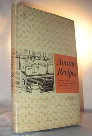 A Collection Of Traditional Amana Recipes