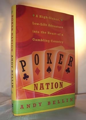 Seller image for Poker Nation: A High-Stakes, Low-Life Adventure into the Heart of a Gambling Country for sale by Neil Pearson Rare Books