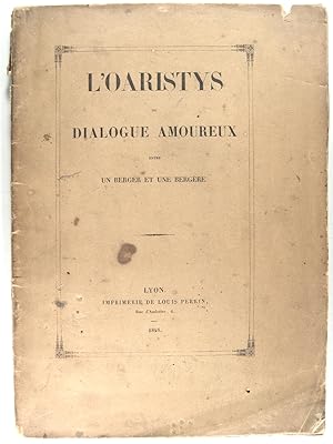 Seller image for L'Oaristys ou Dialogue amoureux entre un berger et une bergre. for sale by Philippe Lucas Livres Anciens