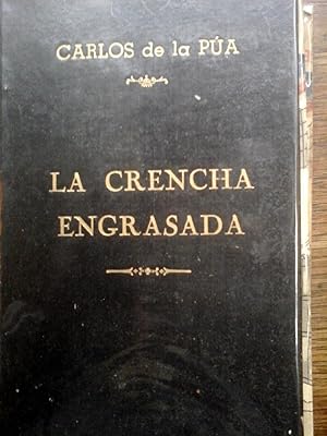 Imagen del vendedor de La Crencha Engrasada a la venta por DEL SUBURBIO  LIBROS- VENTA PARTICULAR