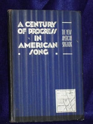 Seller image for A Century of Progress in American Song. SIGNED by authors for sale by Gil's Book Loft